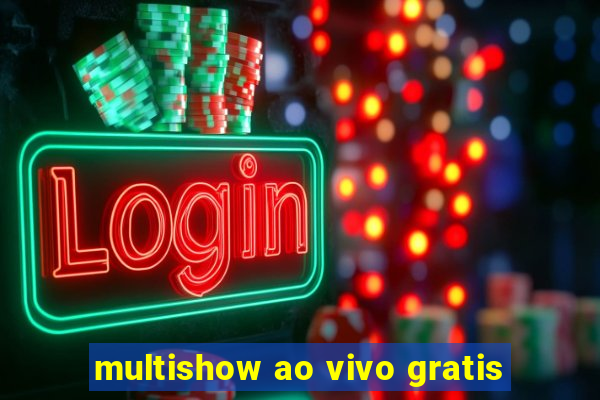 multishow ao vivo gratis